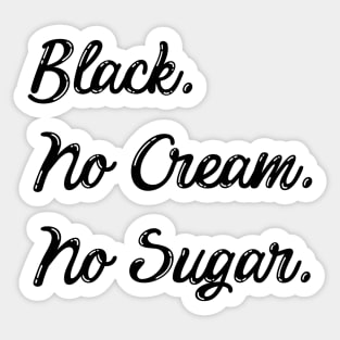 block. no cream. no sugar Sticker